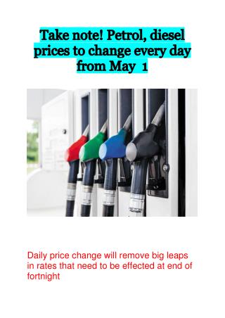 Take note! Petrol, diesel prices to change every day from May 1