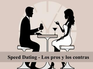 Speed ​​Dating - Los pros y los contras