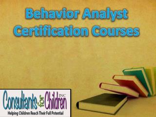 Behavior Analyst Certification Courses