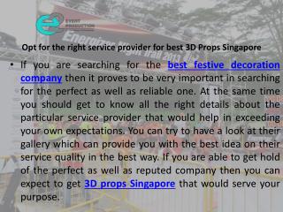 Opt for the right service provider for best 3d props singapore