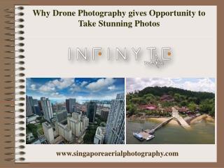 Why Drone Photography gives Opportunity to Take Stunning Photos
