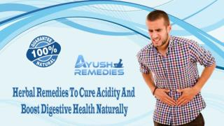 Herbal Remedies To Cure Acidity And Boost Digestive Health Naturally