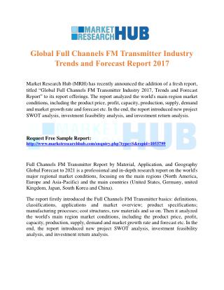 Global Full Channels FM Transmitter Industry Trends and Forecast Report 2017