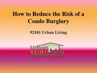 How to reduce the risk of a condo burglary