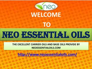 The Excellent Carrier Oils and Base Oils Provide By Neoessentialoils.com