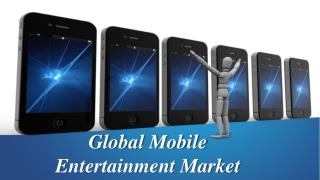 Global Mobile Entertainment Market