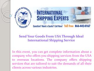 Send Your Goods From USA Through Ideal International Shipping Service