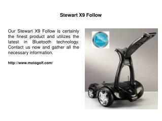 Stewart X9 Follow