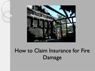 How to Claim Insurance for Fire Damage