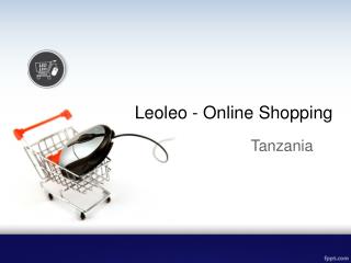 Online ununuzi katika tanzania-Leoleo