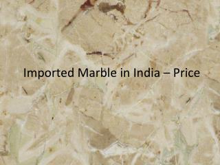 Imported Marble in India – Price