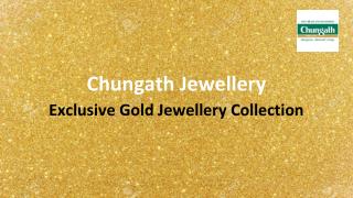 Exclusive gold jewellery collection | Chungath jewellery