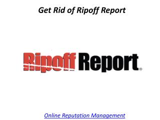Get Rid of Ripoff Report