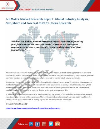 Global Ice Maker Market Size, Share, Growth and Forecast to 2021 - Hexa Research