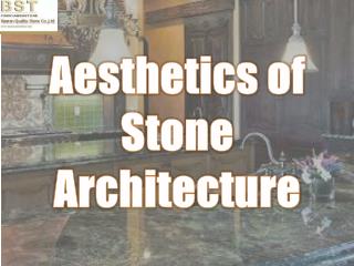 Aesthetics of Stone Architecture