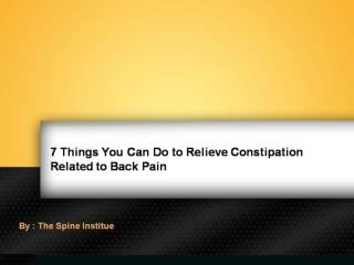 7 Things You Can Do to Relieve Constipation Related to Back Pain