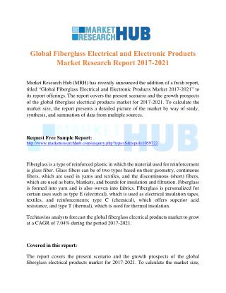 Global Fiberglass Electrical and Electronic Products Market Research Report 2017-2021