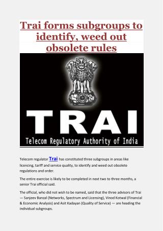 Trai Forms Subgroups to Identify, Weed Out Obsolete Rules