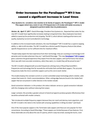 Order increases for the ParaZapper™ MY-3 has caused a significant increase in Lead times