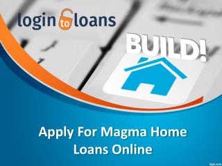 Magma Home loan, Apply Home Loan online, Magma Home loan In Hyderabad – Logintoloans