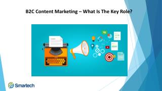 B2C Content Marketing – What Is The Key Role?