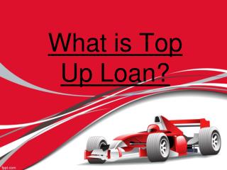 What is Top Up Loan?