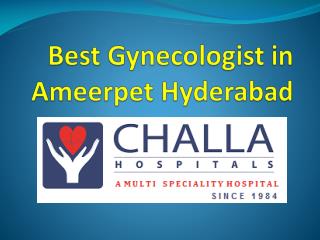 Best Gynecologist in Ameerpet Hyderabad