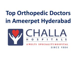 Top Orthopedic Doctors in Ameerpet Hyderabad