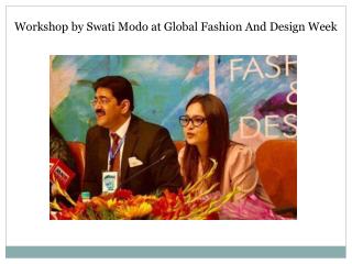 Workshop by Swati Modo at Global Fashion And Design Week
