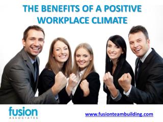 THE BENEFITS OF A POSITIVE WORKPLACE CLIMATE