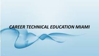 Career Technical Education Miami