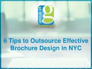 6 Tips To Outsource Effective Brochure Design In NYC