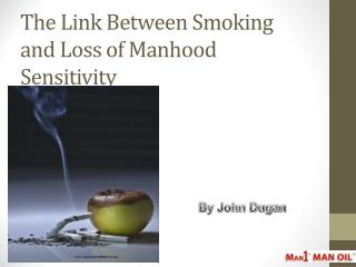 The Link Between Smoking and Loss of Manhood Sensitivity