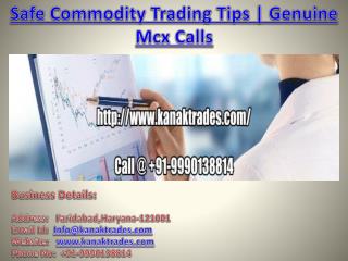 Safe Commodity Trading Tips | Genuine Mcx Calls