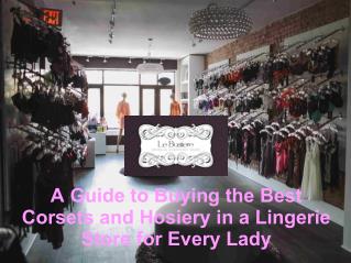 A Guide to Buying the Best Corsets and Hosiery in a Lingerie Store for Every Lady