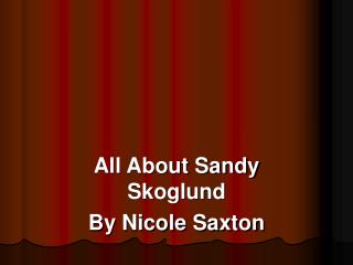 All About Sandy Skoglund By Nicole Saxton