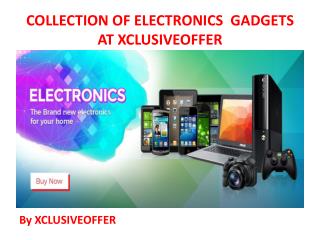 Collection of electronics gadgets at xclusiveoffer