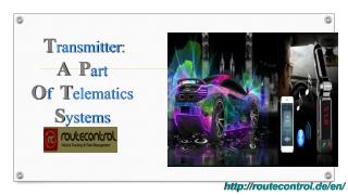 Transmitter: A Part Of Telematics Systems