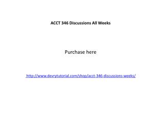 ACCT 346 Discussions All Weeks