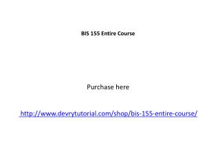BIS 155 Entire Course