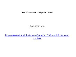 BIS 155 Lab 6 of 7: Day Care Center