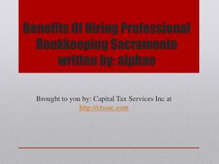 Benefits Of Hiring Professional Bookkeeping Sacramento written by: alphae