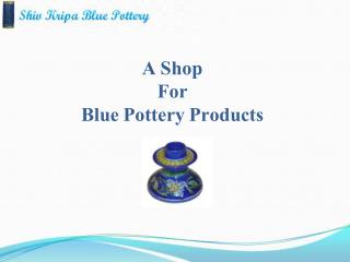 Beautiful Blue pottery Products