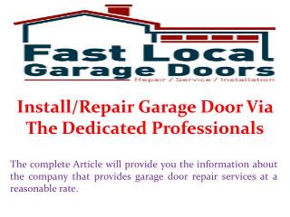 Install/Repair Garage Door Via The Dedicated Professionals