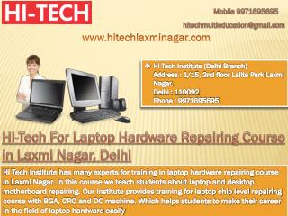 Hi-Tech For Laptop Hardware Repairing Course in Laxmi Nagar, Delhi