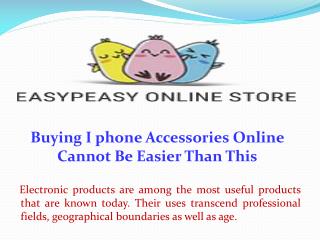 Buying Iphone Accessories Online Cannot Be Easier Than This