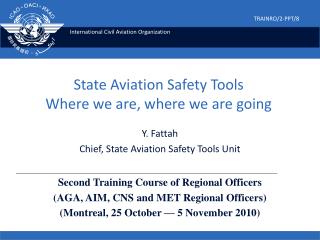 State Aviation Safety Tools Where we are, where we are going