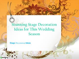 Stunning Stage Decoration Ideas for This Wedding Season