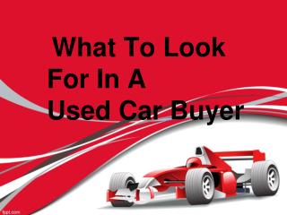 What To Look For In A Used Car Buyer
