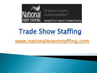 Trade Show Staffing - www.nationaleventstaffing.com